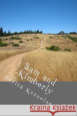 Sam and Kimberly Dorita Lynn Kornelsen 9781720795025 Createspace Independent Publishing Platform