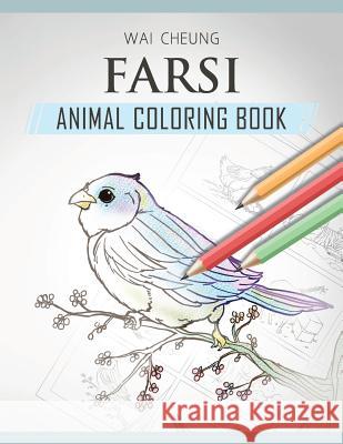 Farsi Animal Coloring Book Wai Cheung 9781720795995