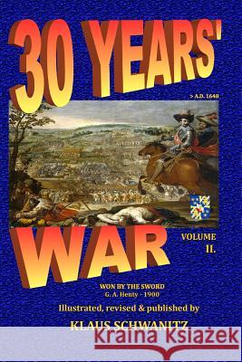 30 Years' War: Won by the sword Henty, G. a. 9781720814405 Createspace Independent Publishing Platform