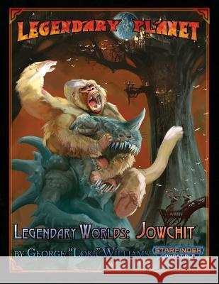 Legendary Worlds: Jowchit (Starfinder) George 