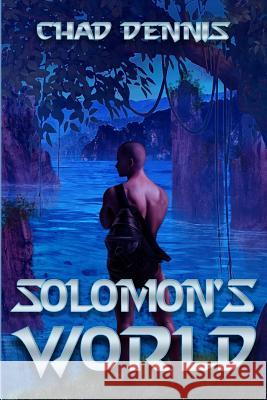 Solomon's World Chad Dennis 9781720818939