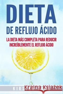 Dieta de Reflujo Kirsten Yang 9781720822400 Createspace Independent Publishing Platform