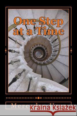 One Step at a Time Mercedes Urra 9781720829478 Createspace Independent Publishing Platform