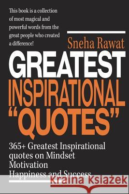 365+ Greatest Inspirational Quotes on Mindset, Motivation, Happiness and Success: Greatest and most powerful quotes used by the famous people ever liv Saxena, Divya 9781720831754