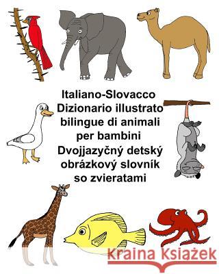 Italiano-Slovacco Dizionario illustrato bilingue di animali per bambini Carlson, Kevin 9781720841883 Createspace Independent Publishing Platform