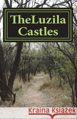 The Luzila Castles. Akogwu Samuel Elaigwu 9781720855101 Createspace Independent Publishing Platform