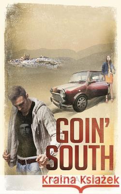 Goin' South Michael Hill 9781720858645 Createspace Independent Publishing Platform