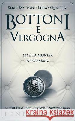 Bottoni e Vergogna Sky, Penelope 9781720873716 Createspace Independent Publishing Platform