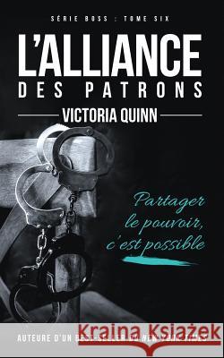 L'Alliance des patrons Quinn, Victoria 9781720874102