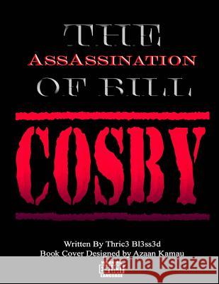 The AssAssination of Bill Cosby Sherry Scott-Dowd 9781720874539