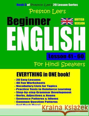 Preston Lee's Beginner English Lesson 41 - 60 For Hindi Speakers (British) Preston, Matthew 9781720876984