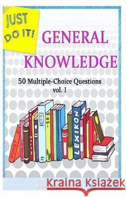 General Knowledge: Vol. I Joanna Dasilva 9781720877332