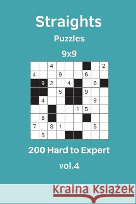 Straights Puzzles - 200 Hard to Expert 9x9 vol. 4 Lee, James 9781720891536 Createspace Independent Publishing Platform