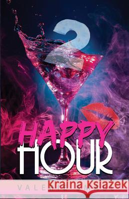 Happy Hour 2 Valerie Small Dr Ruth L. Baskerville Robert Williams 9781720893417 Createspace Independent Publishing Platform
