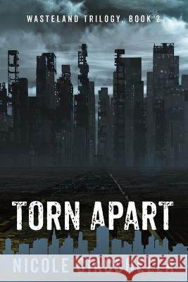 Torn Apart Nicole Ciacchella 9781720893875 Createspace Independent Publishing Platform