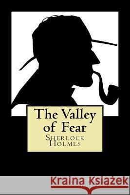 The Valley of Fear Sir Arthur Cona 9781720896623 Createspace Independent Publishing Platform