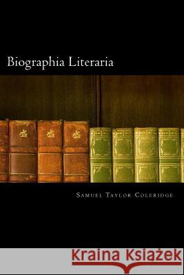 Biographia Literaria Samuel Taylor Coleridge 9781720898559 Createspace Independent Publishing Platform