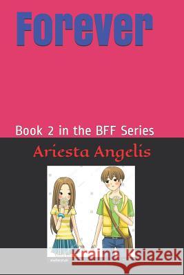 Forever Ariesta Angelis 9781720901761 Createspace Independent Publishing Platform