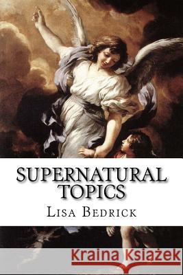 Supernatural Topics Lisa Bedrick 9781720907138