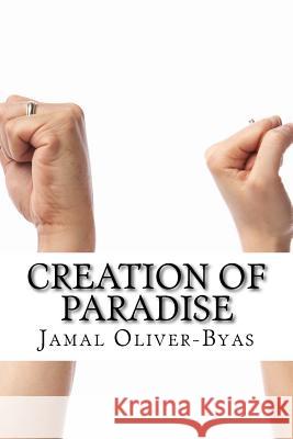 Creation Of Paradise Oliver-Byas, Jamal 9781720908906