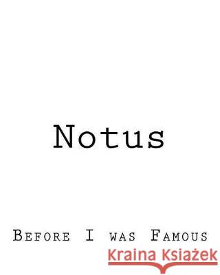 Notus: Before I was Famous Liddell, Ryan 9781720914075