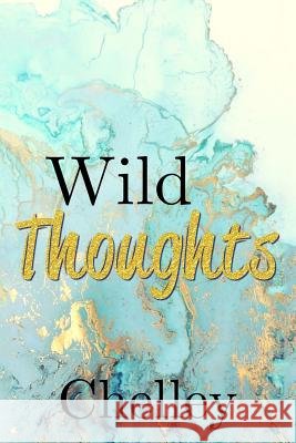 Wild Thoughts Chelley 9781720915683