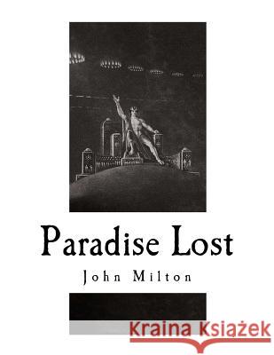 Paradise Lost: An Epic Poem John Milton 9781720917380 Createspace Independent Publishing Platform