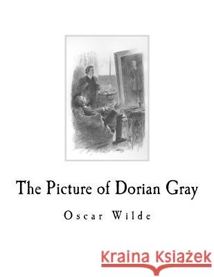 The Picture of Dorian Gray: A Philosophical Novel Oscar Wilde 9781720926061