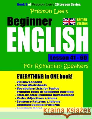 Preston Lee's Beginner English Lesson 41 - 60 For Romanian Speakers (British) Lee, Kevin 9781720927532