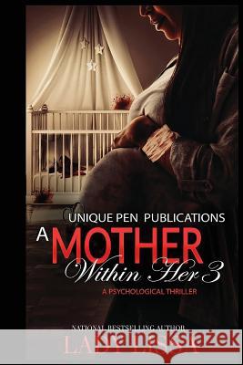 A Mother Within Her 3 Lady Lissa 9781720930136 Createspace Independent Publishing Platform