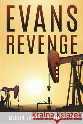 Evans Revenge Melvin Brown Scott Watts 9781720933670 Createspace Independent Publishing Platform