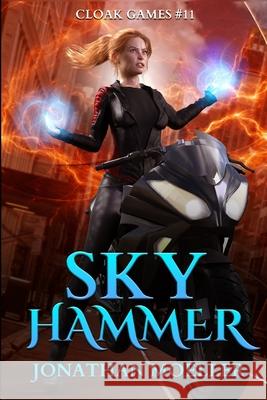 Cloak Games: Sky Hammer Jonathan Moeller 9781720941019
