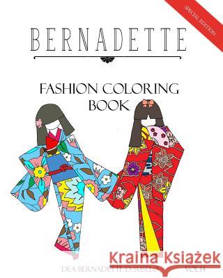 BERNADETTE Fashion Coloring Book Vol.14: Japanese Paper Dolls Suselo, Dea Bernadette D. 9781720962380 Createspace Independent Publishing Platform