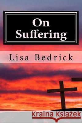On Suffering Lisa Bedrick 9781720978893