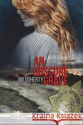 An Obscure Grave Jim Doherty 9781720984955 Createspace Independent Publishing Platform