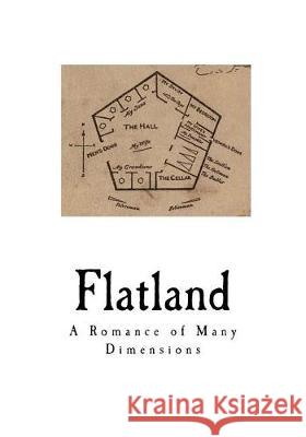 Flatland: A Romance of Many Dimensions Edwin A. Abbott 9781720997740 Createspace Independent Publishing Platform