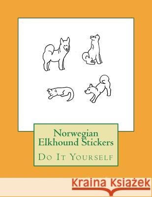 Norwegian Elkhound Stickers: Do It Yourself Gail Forsyth 9781720998945