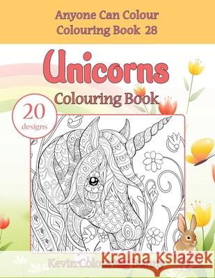 Unicorns Colouring Book: 20 designs Colouring Bunny, Kevin 9781721023189 Createspace Independent Publishing Platform