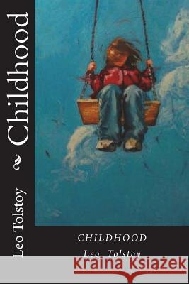 Childhood Leo Tolstoy 9781721035533