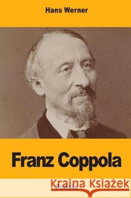 Franz Coppola Hans Werner 9781721036509 Createspace Independent Publishing Platform