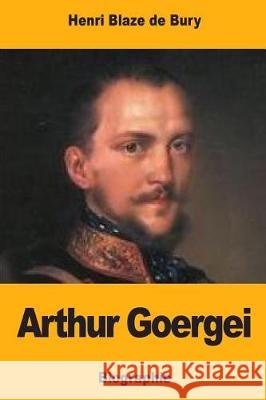 Arthur Goergei Henri Blaz 9781721036646 Createspace Independent Publishing Platform