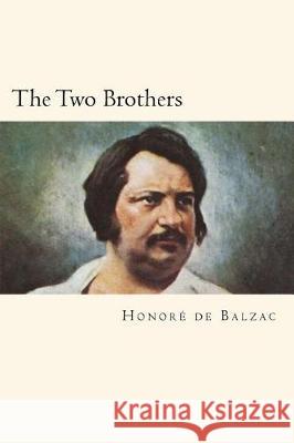 The Two Brothers Honore d 9781721037568