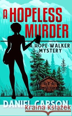 A Hopeless Murder Daniel Carson 9781721037629