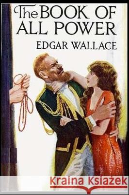 The Book of All-Power Edgar Wallace 9781721040971