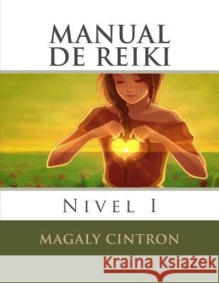 Manual De Reiki: Nivel I Nicole Torres Magaly Cintron 9781721043651 Createspace Independent Publishing Platform