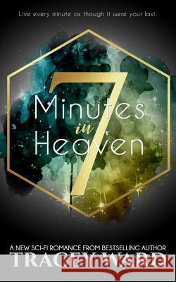 7 Minutes in Heaven Tracey Ward 9781721073917