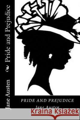 Pride and Prejudice Jane Austen 9781721078196 Createspace Independent Publishing Platform