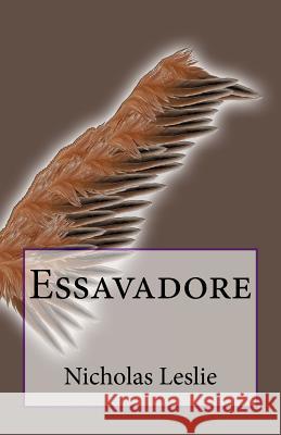 Essavadore Mr Nicholas Leslie 9781721081578 Createspace Independent Publishing Platform