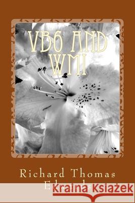 VB6 And WMI: Using WbemScripting with Get Richard Thomas Edwards 9781721094318 Createspace Independent Publishing Platform