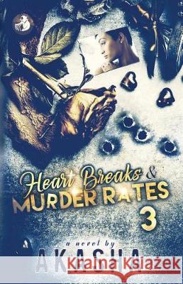 Heart Breaks & Murder Rates 3 Akasha Reeder 9781721096114